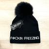 F*ckin Freezing Hat With Fox Pom