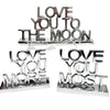 Love You More, Love You Most & Love You To The Moon Plaques