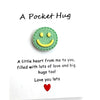 Pocket Hugs...A Reminder You Love Someone