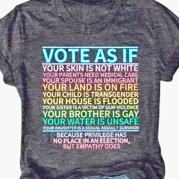 Vote As If T-Shirt